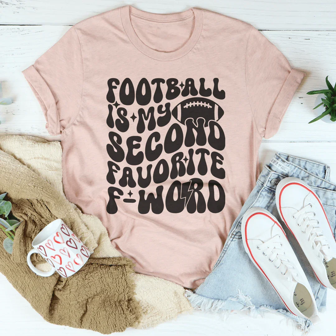 Football Is My Second Favorite F Word Tee - WonderingCloth