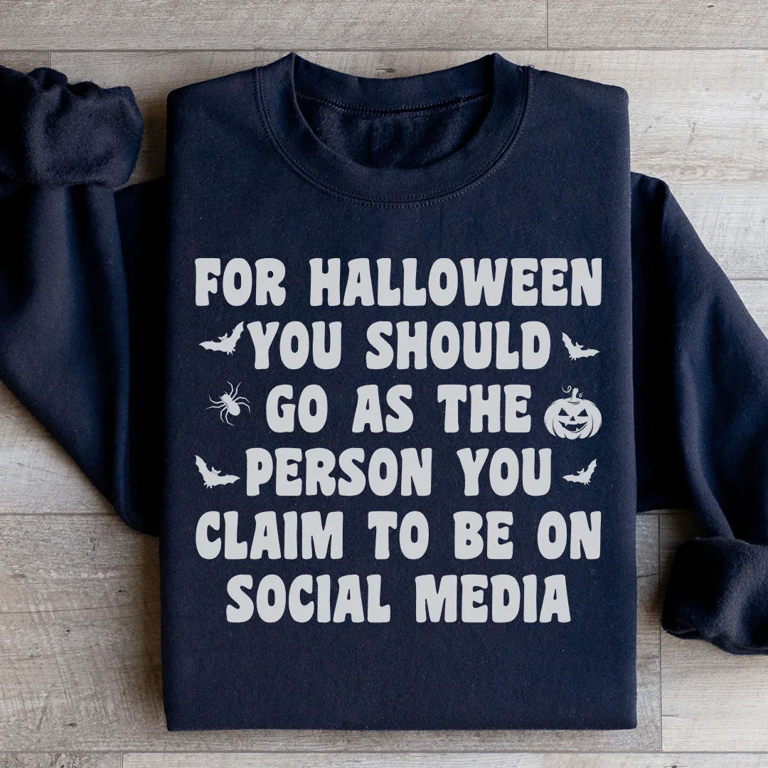 For Halloween You Should Go As Sweatshirt - WonderingCloth