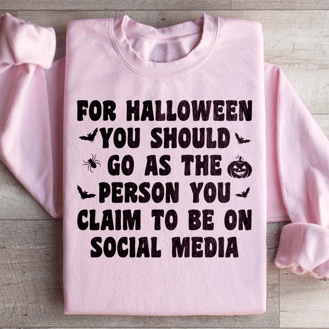 For Halloween You Should Go As Sweatshirt - WonderingCloth