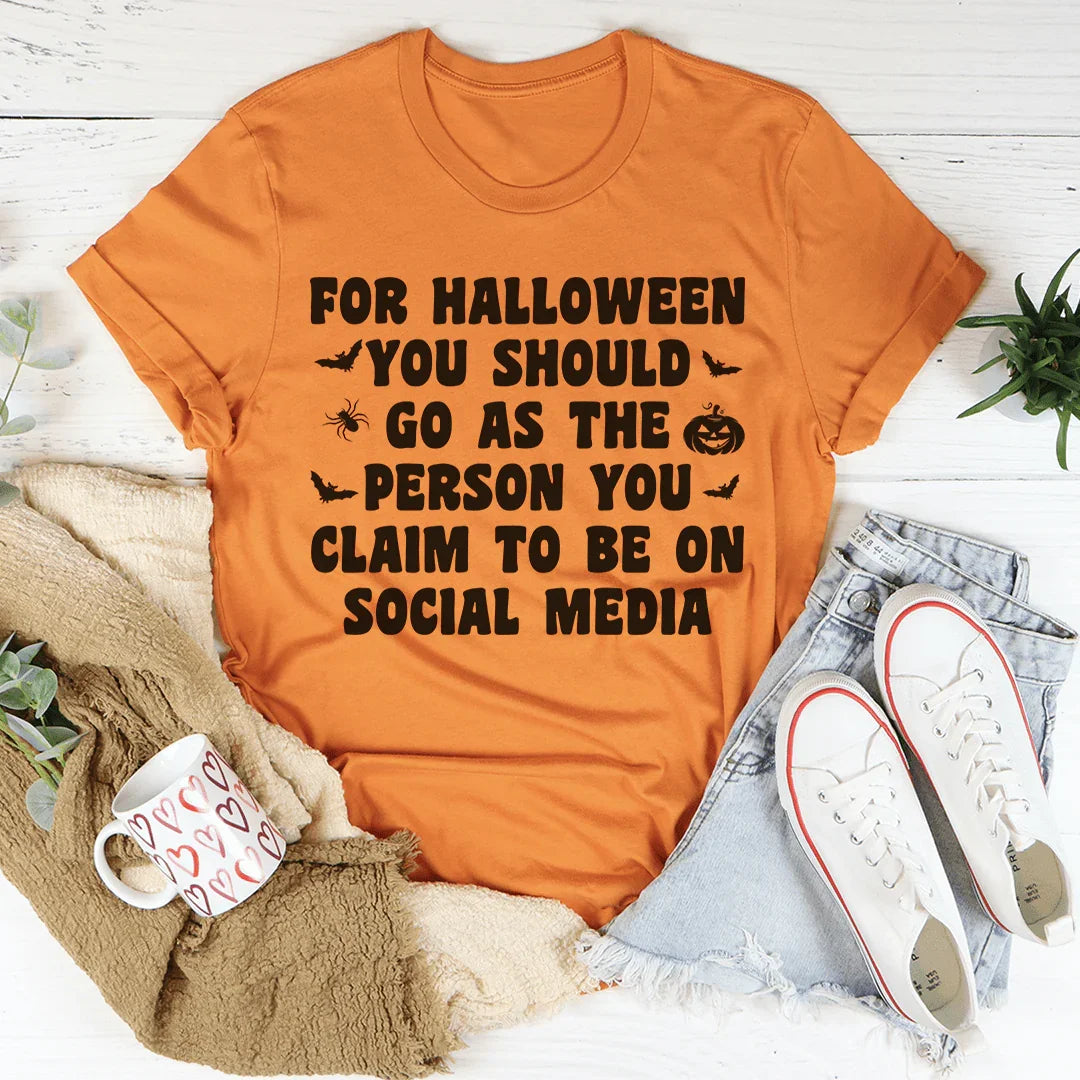 For Halloween You Should Go As Tee - WonderingCloth