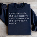 Forget The Castle And Glass Slippers Sweatshirt - WonderingCloth