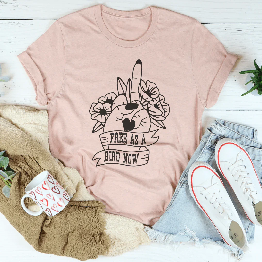 Free As A Bird Now Tee - WonderingCloth
