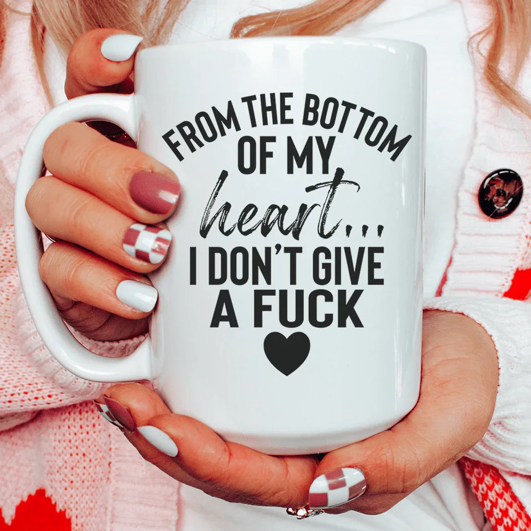 From The Bottom Of My Heart Ceramic Mug 15 oz - WonderingCloth