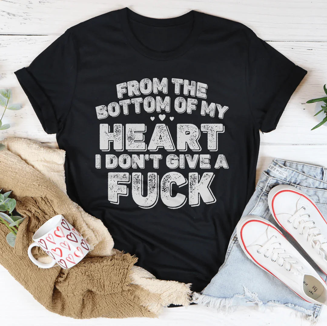 From The Bottom Of My Heart Tee - WonderingCloth