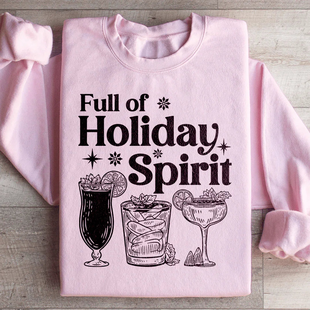 Full Of Holiday Spirit Sweatshirt - WonderingCloth