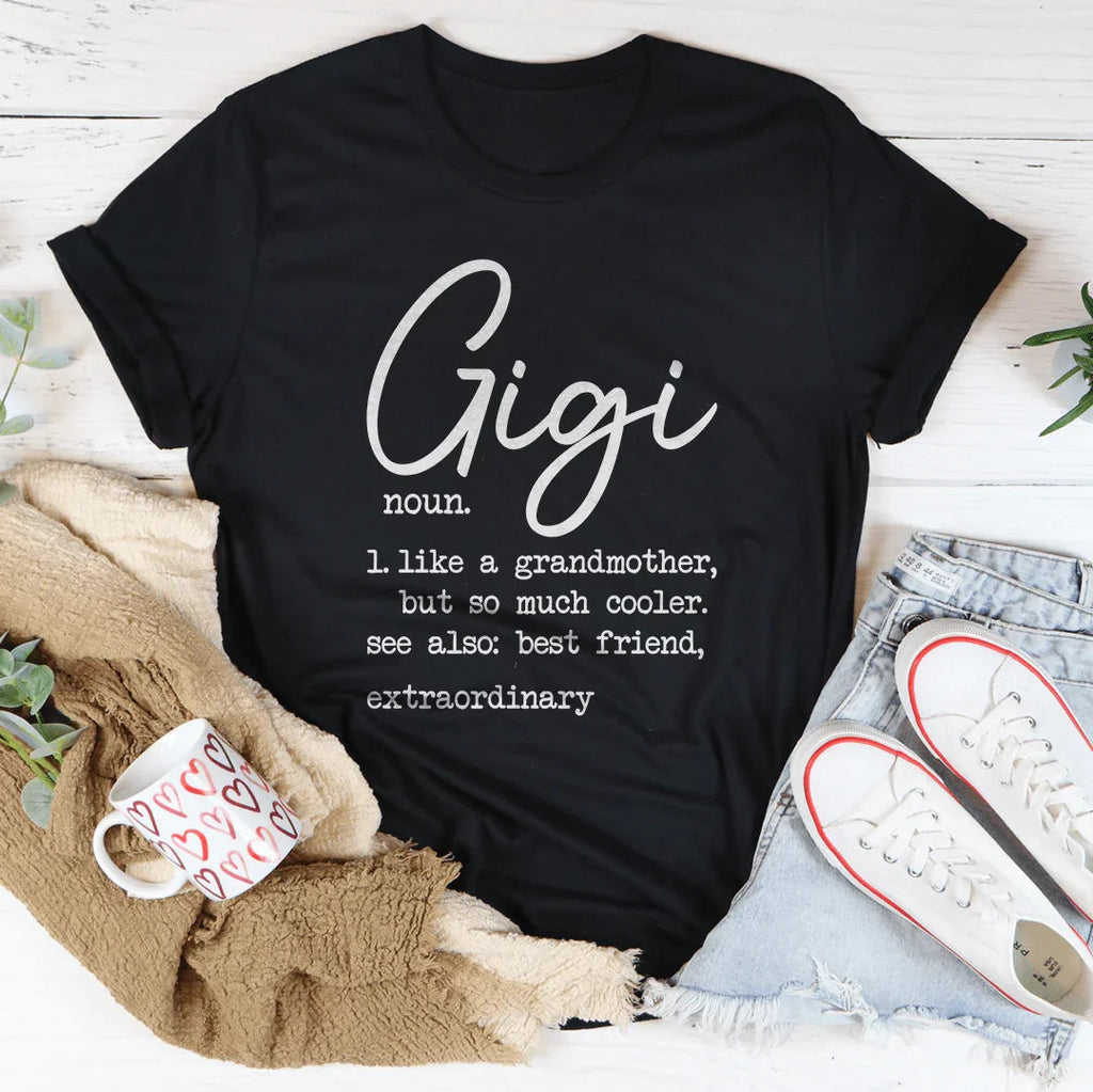 Gigi Like A Grandmother Tee - WonderingCloth