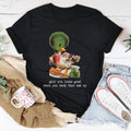 Girl You Looks Good Wont You Back Tee - WonderingCloth