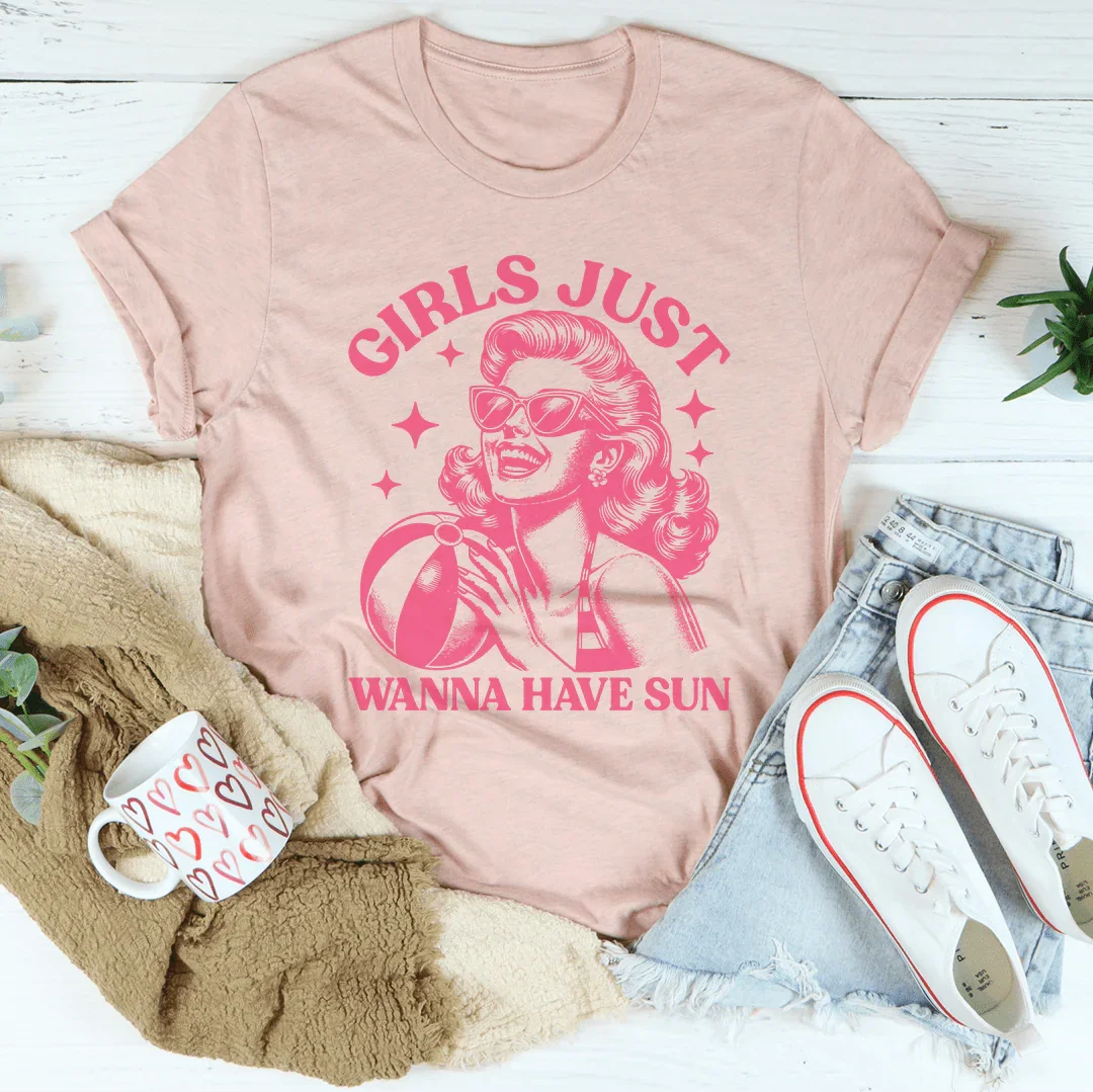 Girls Just Wanna Have Sun Tee - WonderingCloth