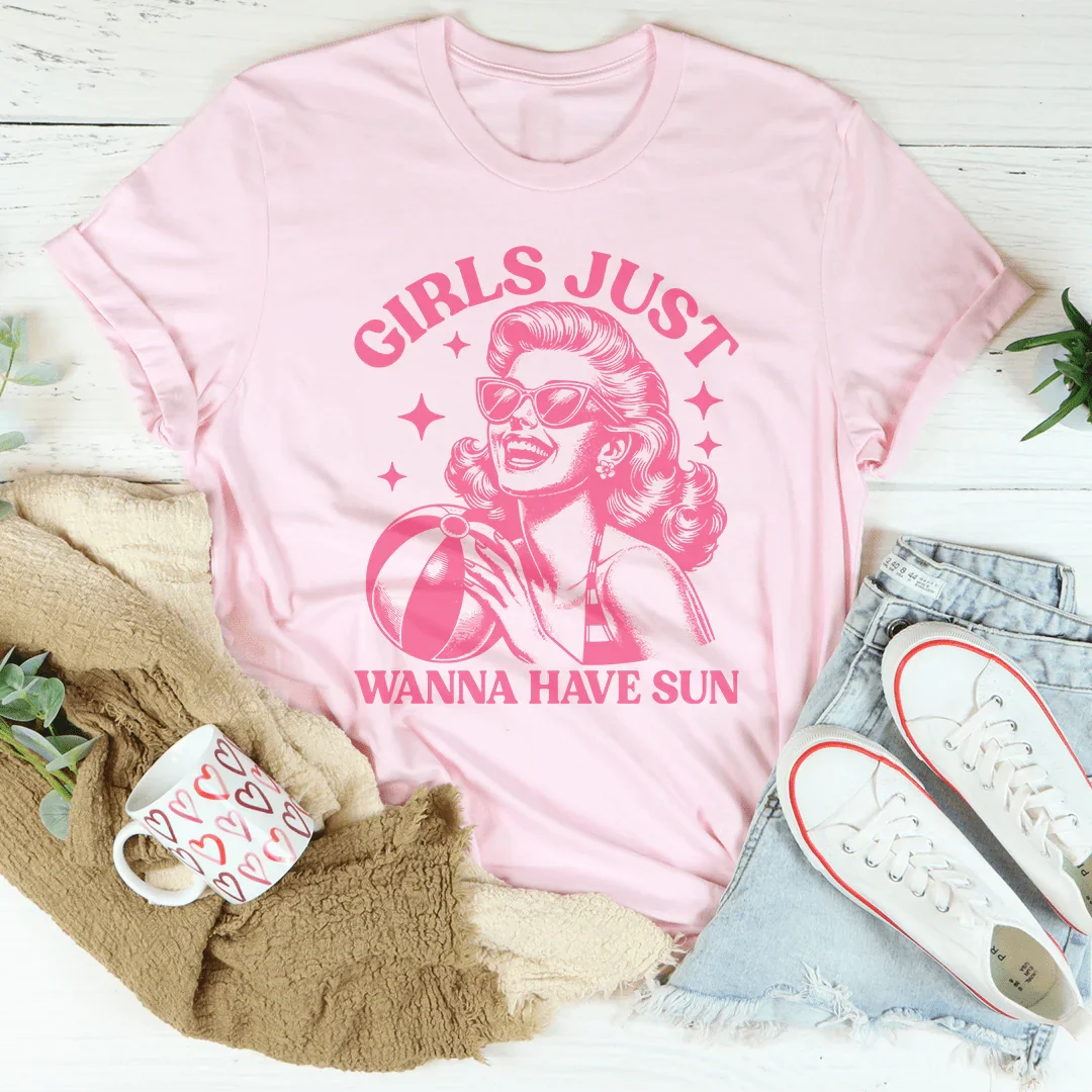 Girls Just Wanna Have Sun Tee - WonderingCloth