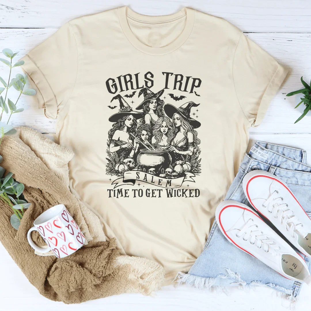 Girls Trip Salem Time To Get Wicked Tee - WonderingCloth
