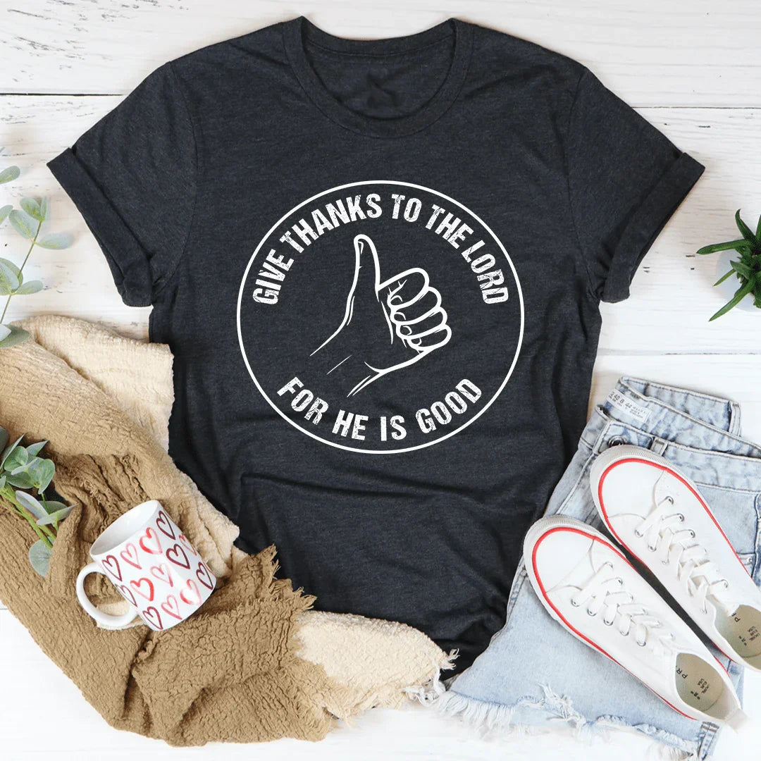Give Thanks To The Lord Tee - WonderingCloth