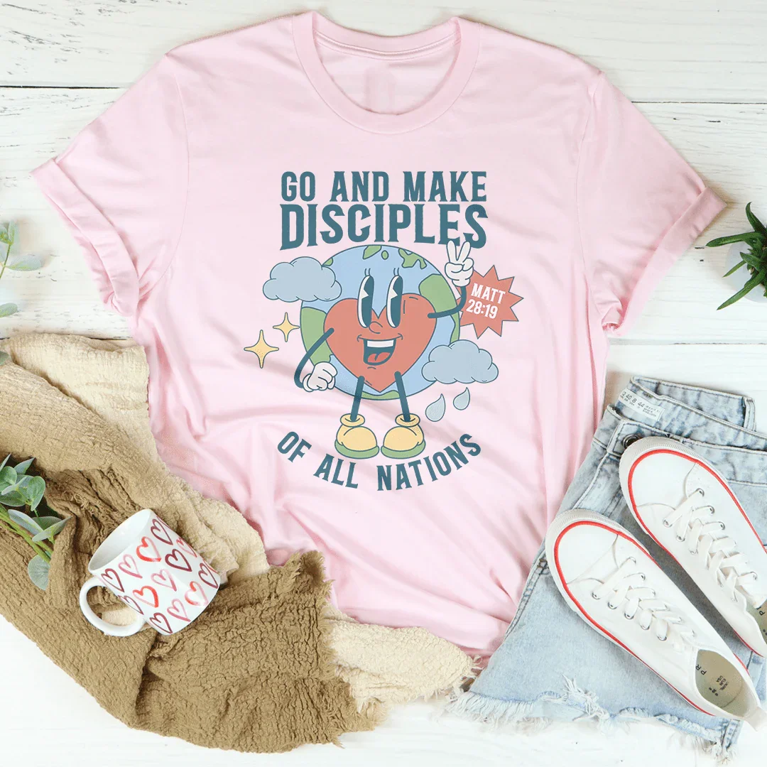 Go And Make Disciples Of All Nations Tee - WonderingCloth
