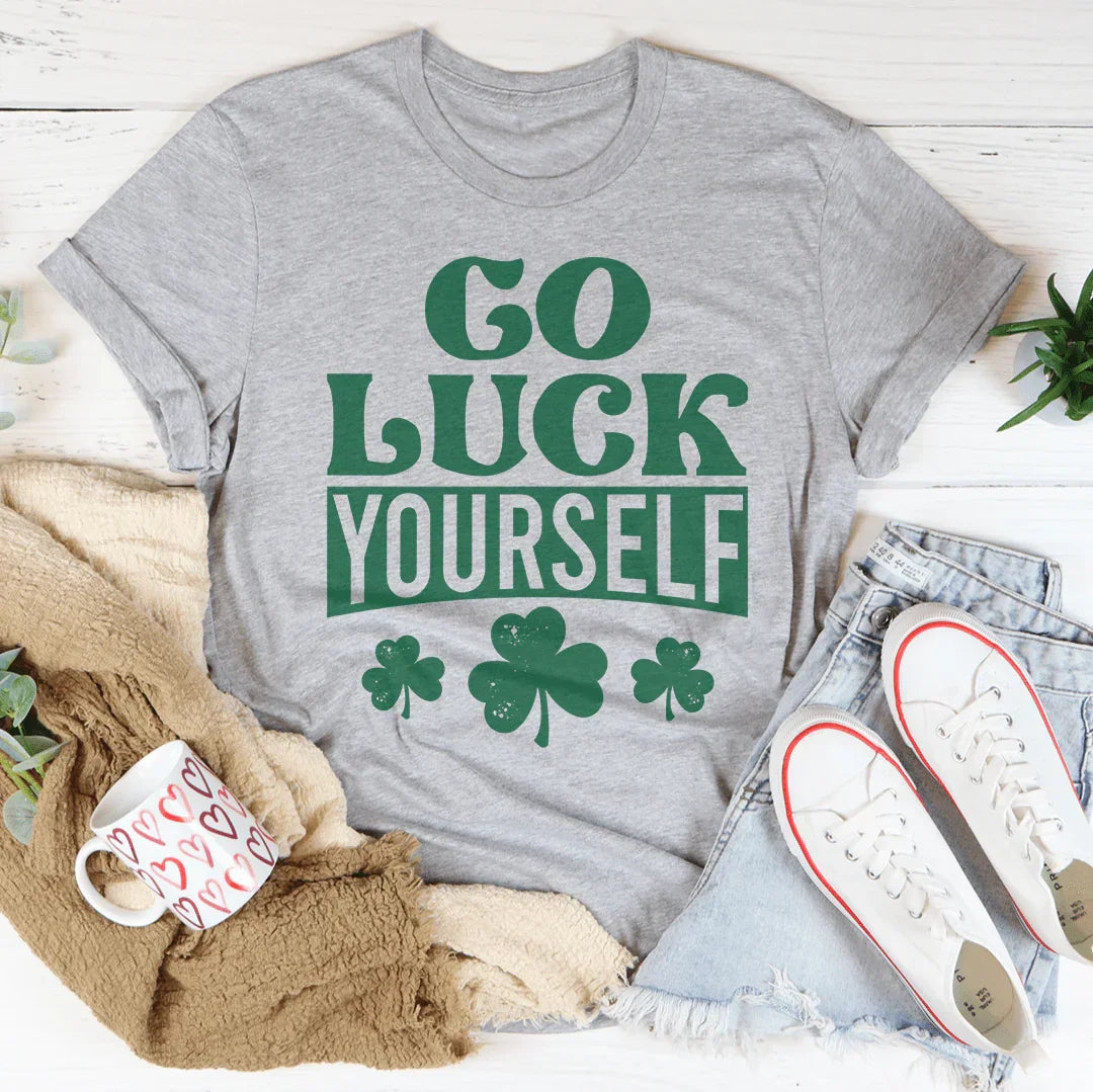 Go Luck Yourself Tee - WonderingCloth