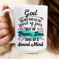 God Did Not Give Us The Spirit Of Fear Mug - WonderingCloth