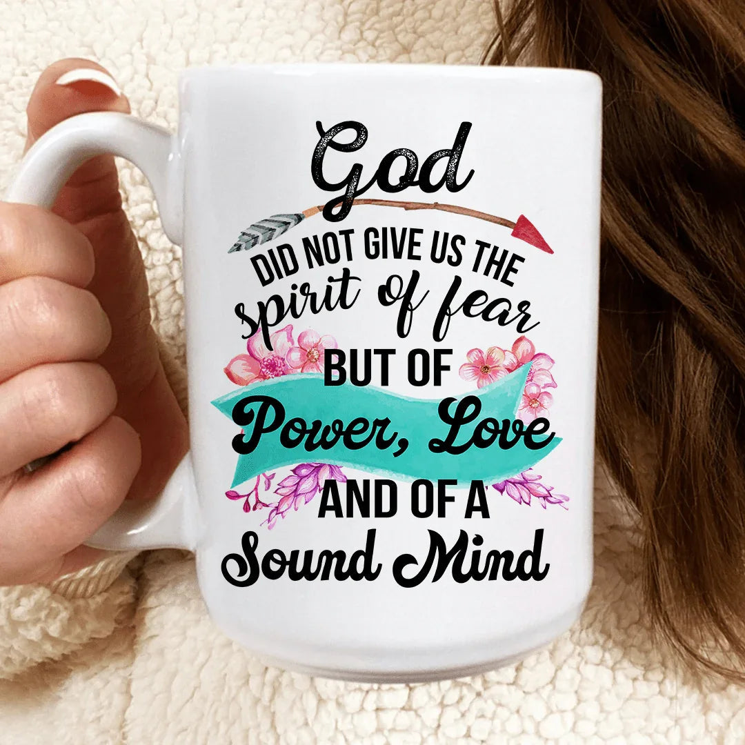 God Did Not Give Us The Spirit Of Fear Mug - WonderingCloth
