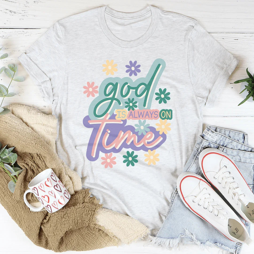 God Is Always On Time Tee - WonderingCloth