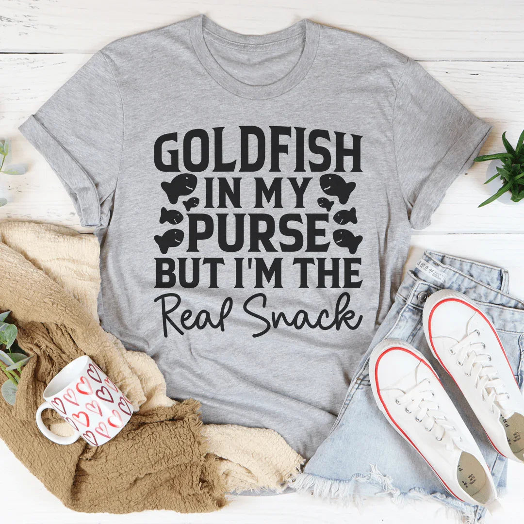 Goldfish In My Purse But I'm The Real Snack Tee - WonderingCloth