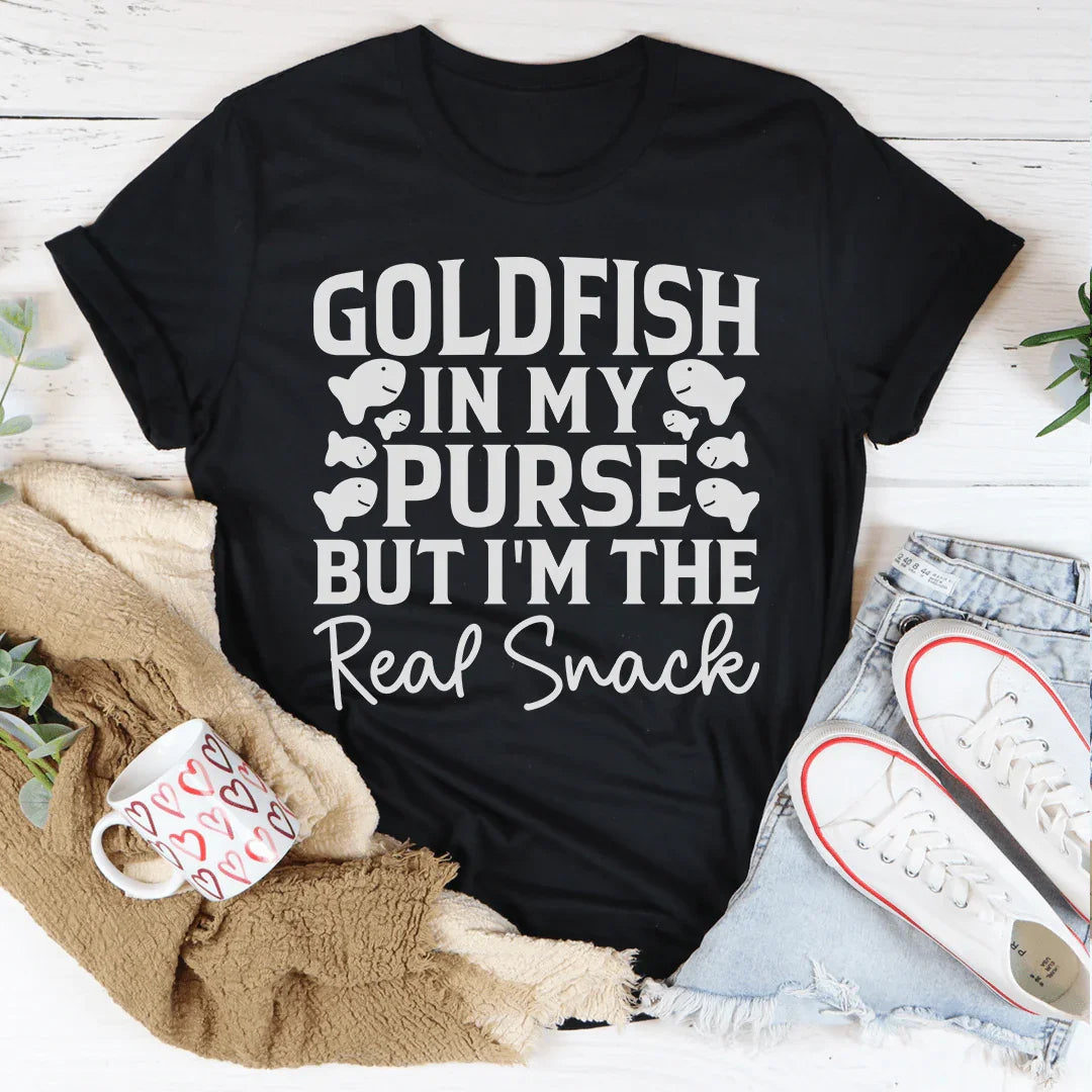 Goldfish In My Purse But I'm The Real Snack Tee - WonderingCloth