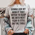 Gonna Ask My Mom If That Offer Is Still On The Table Tee - WonderingCloth