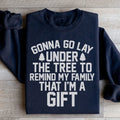 Gonna Go Lay Under The Tree Sweatshirt - WonderingCloth
