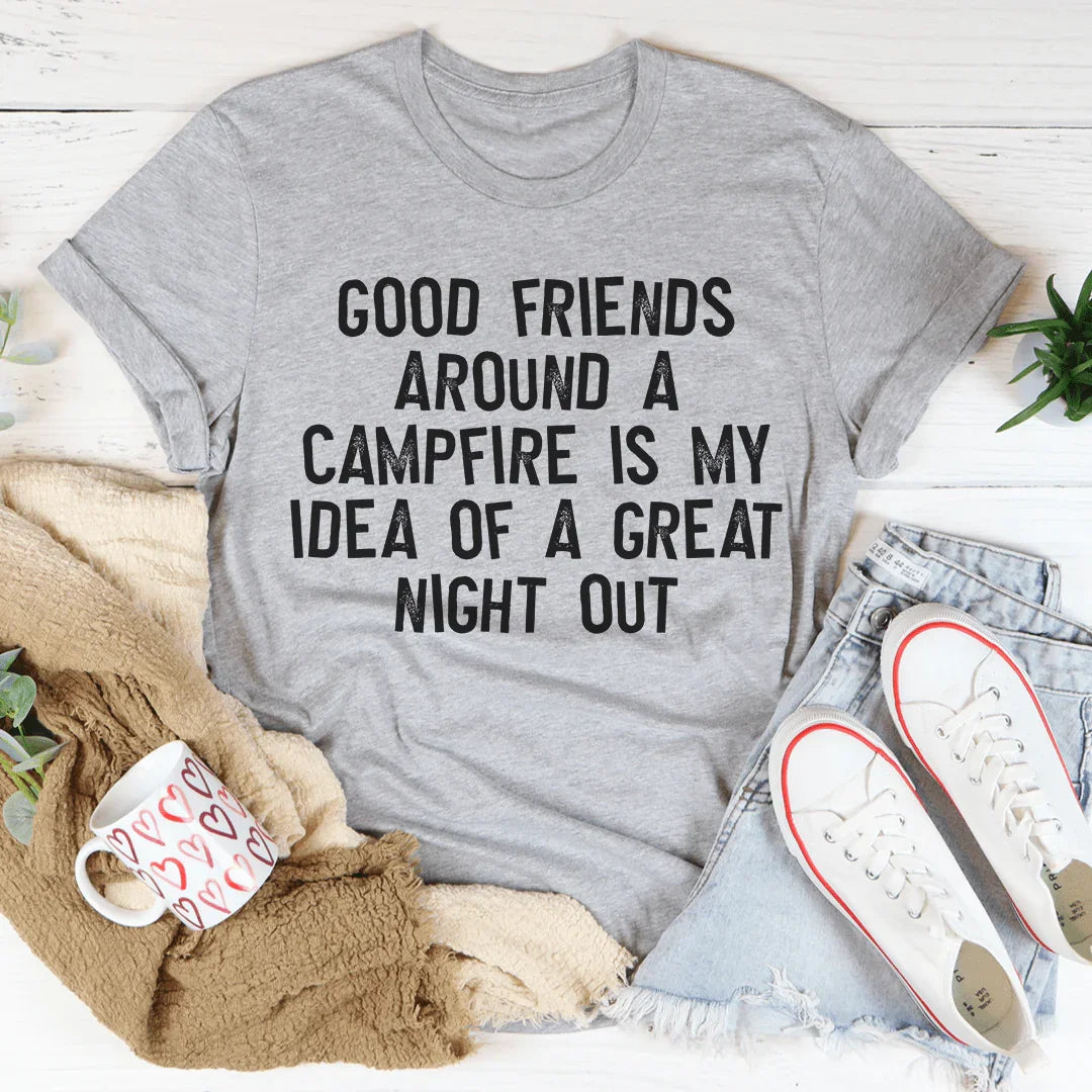 Good Friends Around A Campfire Tee - WonderingCloth