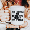 Good Manners And Cowboy Boots Ceramic Mug 15 oz - WonderingCloth