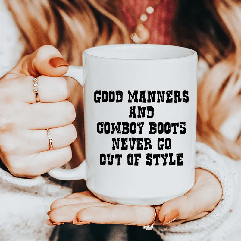 Good Manners And Cowboy Boots Ceramic Mug 15 oz - WonderingCloth