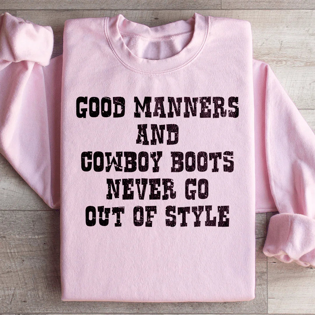 Good Manners And Cowboy Boots Sweatshirt - WonderingCloth