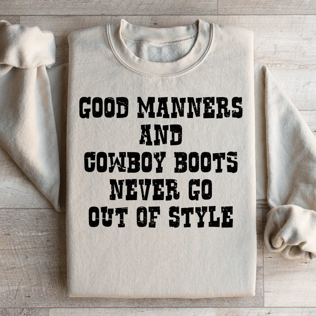 Good Manners And Cowboy Boots Sweatshirt - WonderingCloth