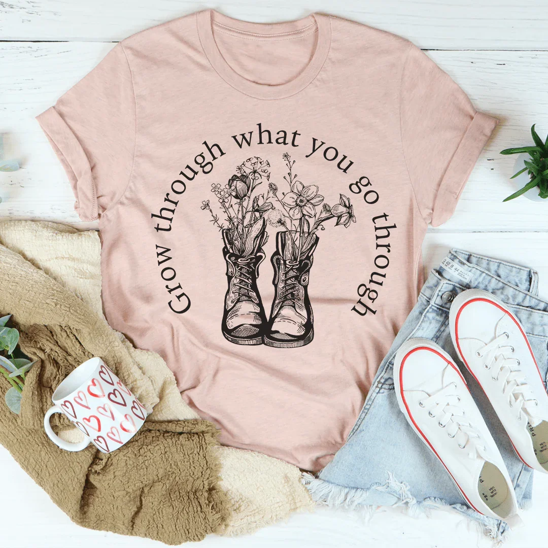 Grow Through What You Go Through Boots Tee - WonderingCloth