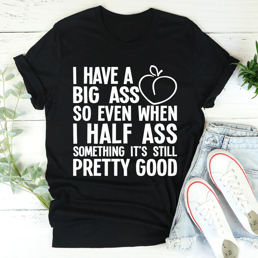 Half Ass Tee - WonderingCloth