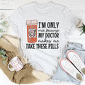 Happy Pills Tee - WonderingCloth