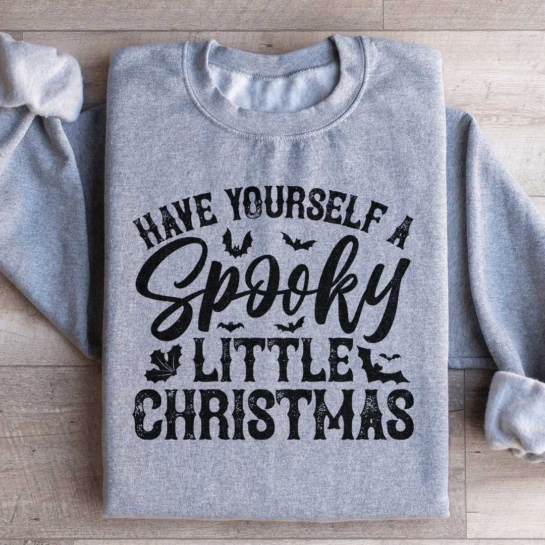 Have Yourself A Spooky Little Christmas Sweatshirt - WonderingCloth