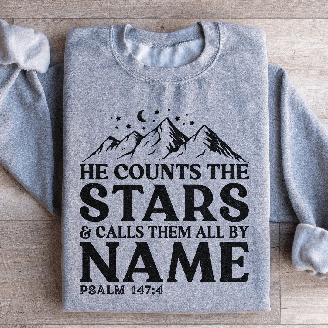 He Counts The Stars & Calls Them All By Name Sweatshirt - WonderingCloth