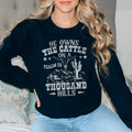 He Owns The Cattle Sweatshirt - WonderingCloth