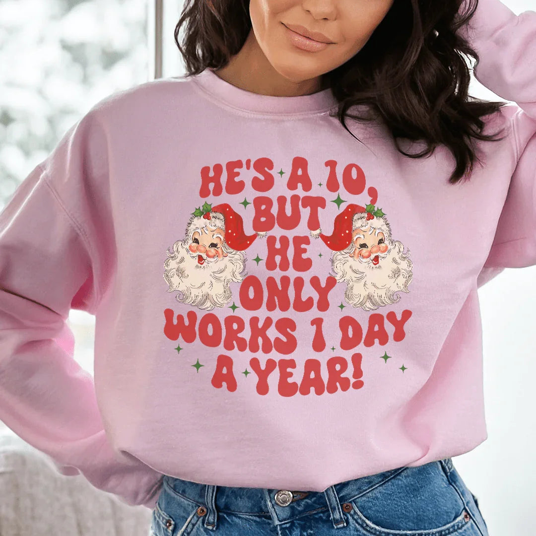 He's A 10 But He Only Works Sweatshirt - WonderingCloth
