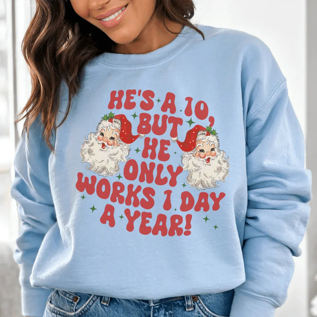 He's A 10 But He Only Works Sweatshirt - WonderingCloth