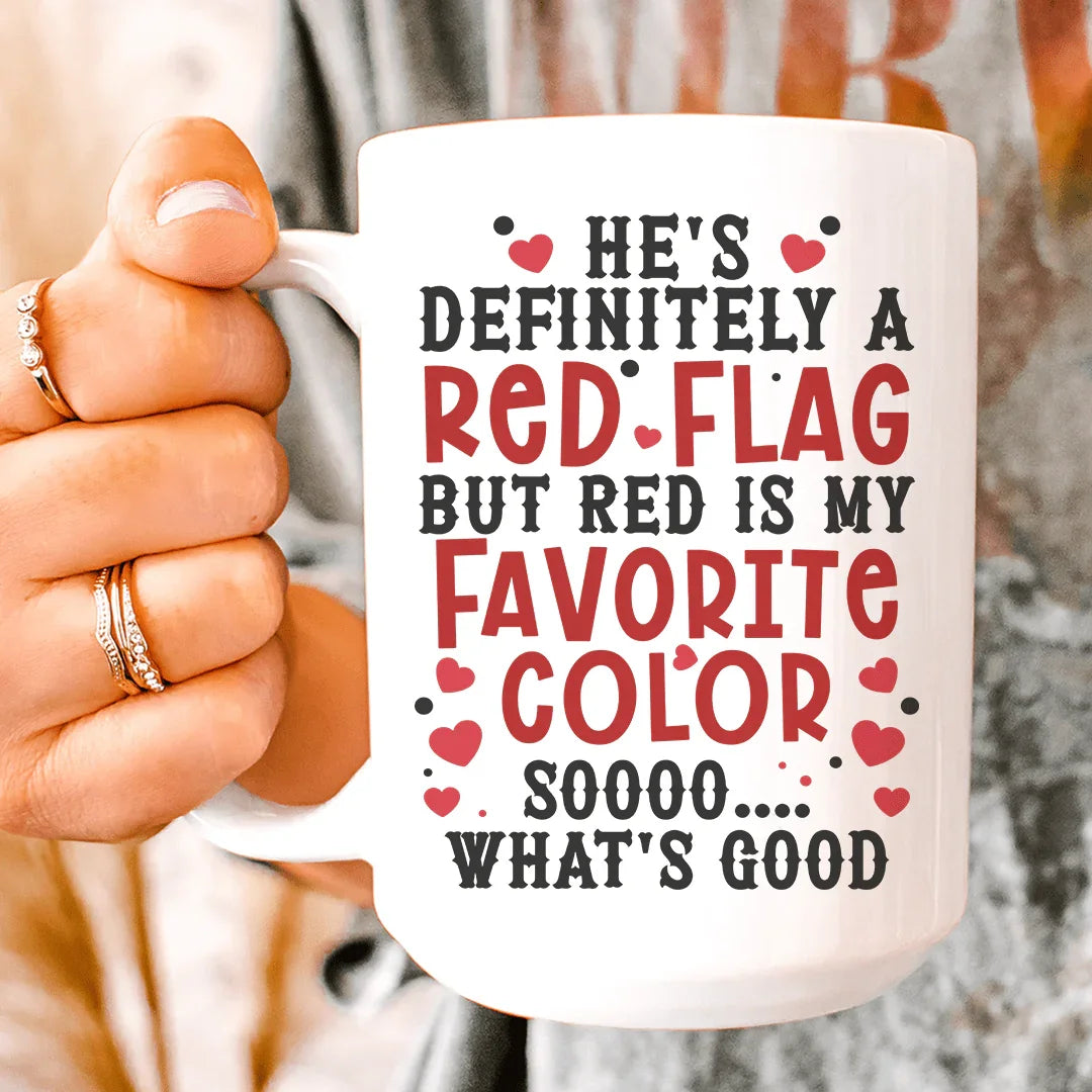 He's A Red Flag Ceramic Mug 15 oz - WonderingCloth
