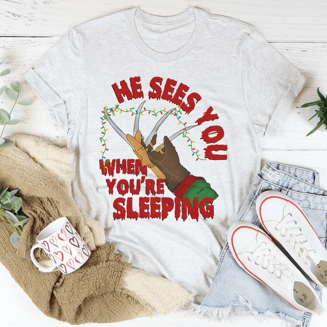 He Sees You When You're Sleeping Tee - WonderingCloth