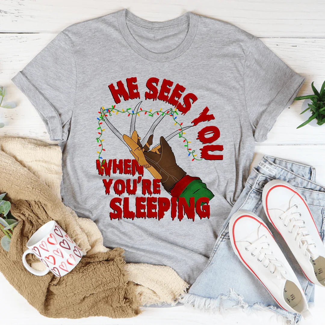 He Sees You When You're Sleeping Tee - WonderingCloth