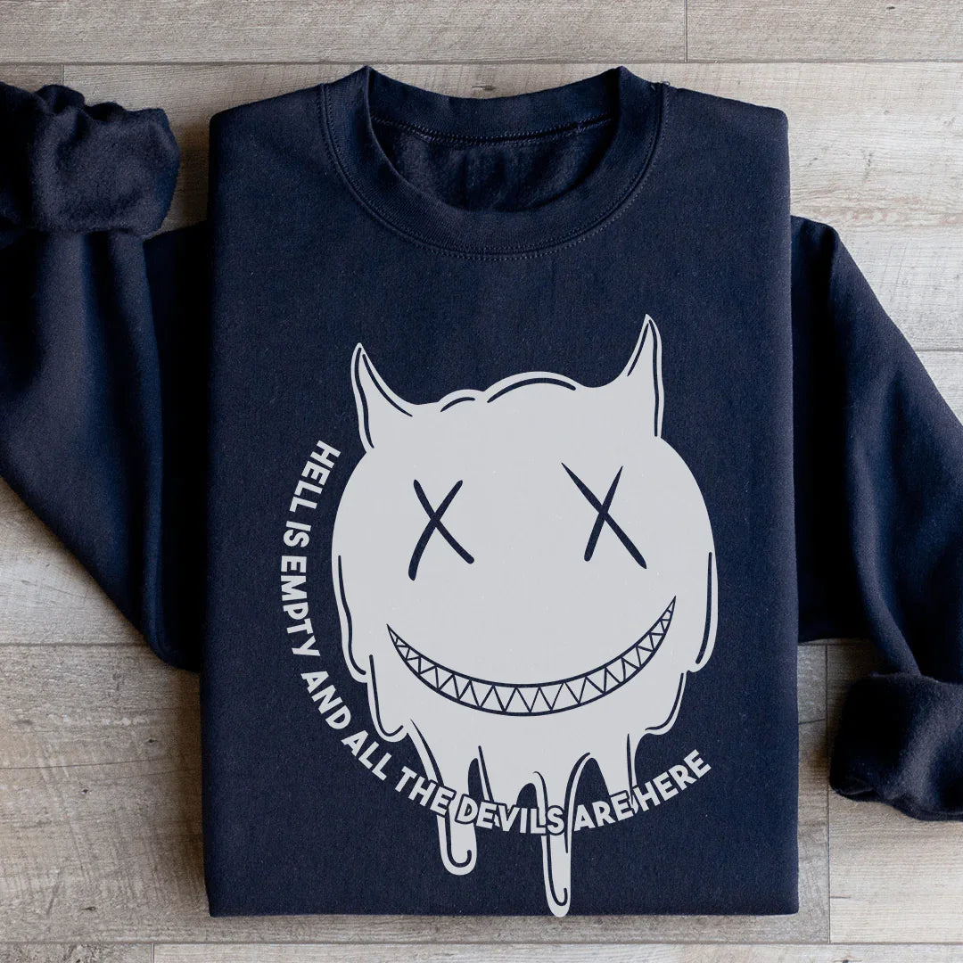 Hell Is Empty Sweatshirt - WonderingCloth