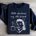Hello Darkness My Old Friend Coffee Sweatshirt - WonderingCloth