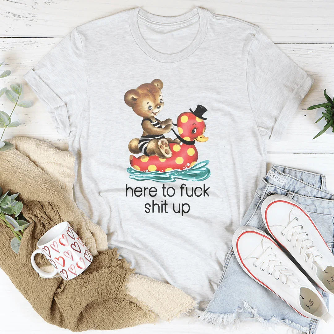 Here To F* Tee - WonderingCloth