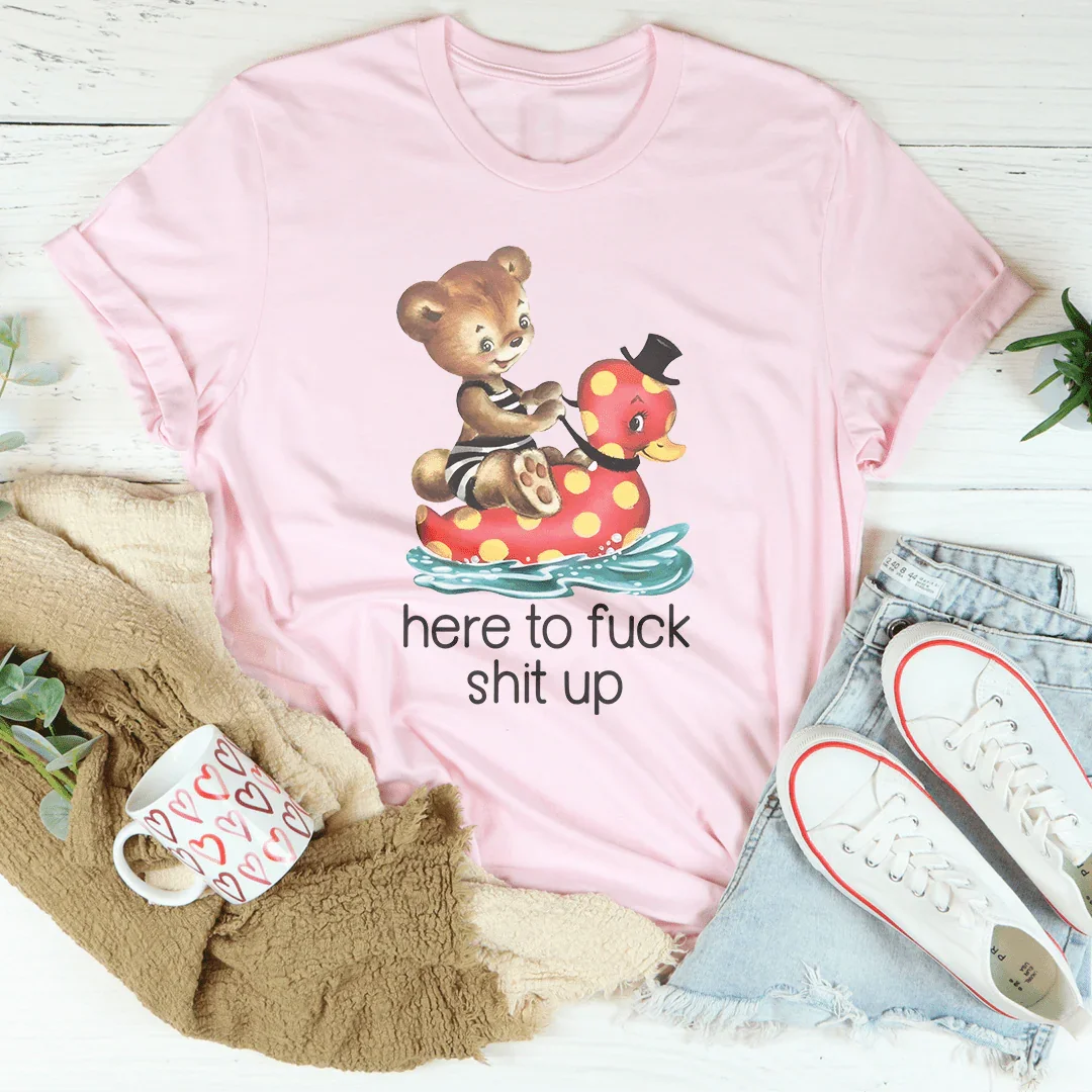 Here To F* Tee - WonderingCloth