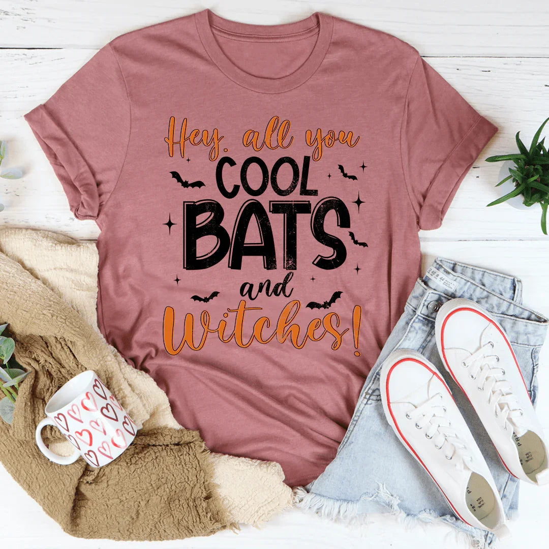 Hey All You Cool Bats And Witches Tee - WonderingCloth