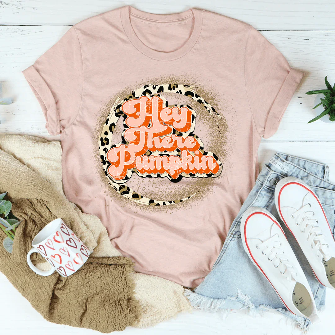 Hey There Pumpkin Tee - WonderingCloth