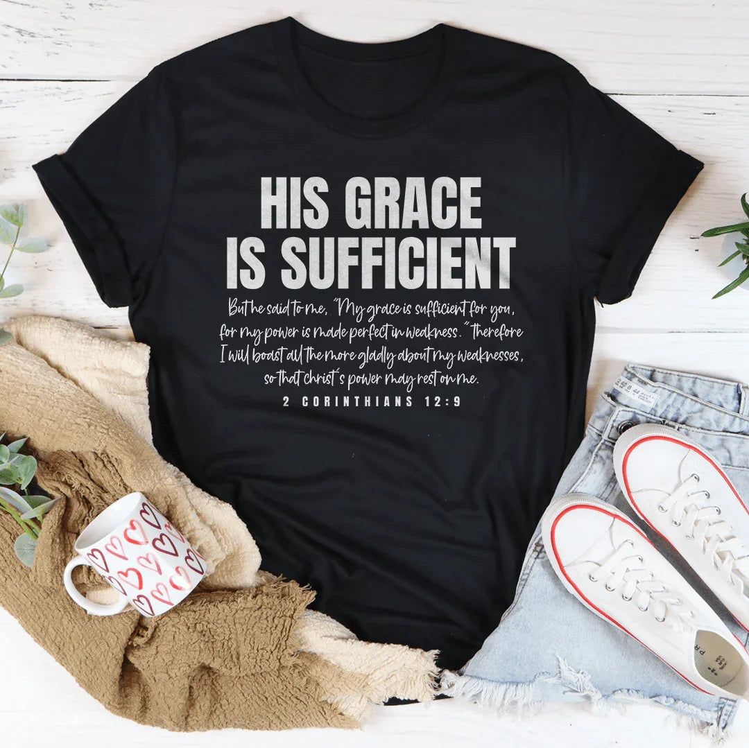His Grace Is Sufficient But He Said To Me Tee - WonderingCloth