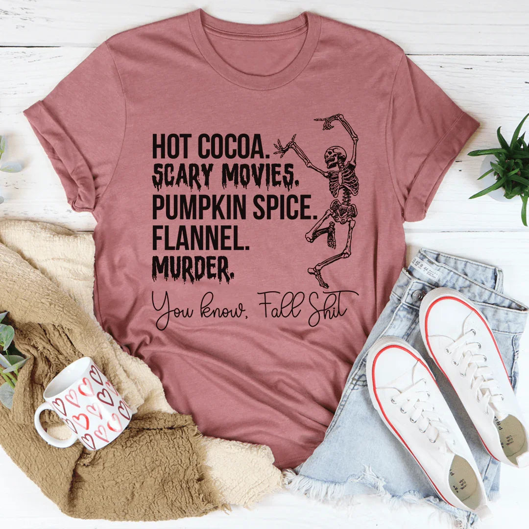 Hot Cocoa Scary Movies Pumpkin Spice Murder Tee - WonderingCloth