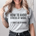 How To Avoid Stress Tee - WonderingCloth