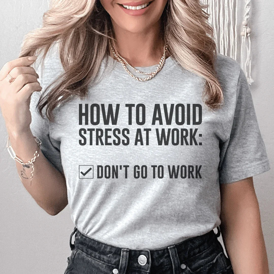 How To Avoid Stress Tee - WonderingCloth